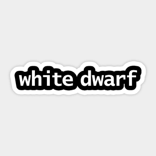 White Dwarf Minimal Star Typography White Text Sticker